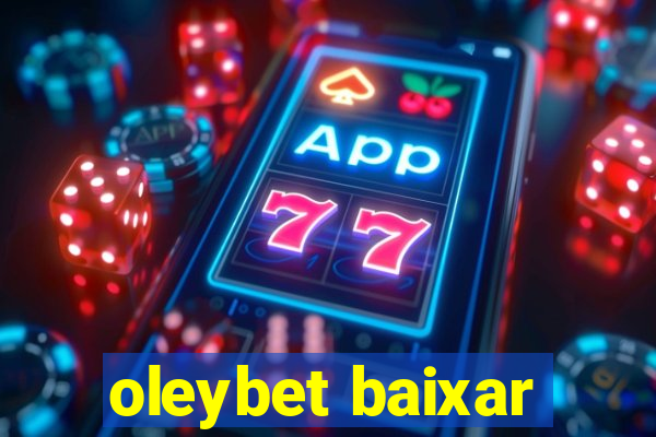 oleybet baixar